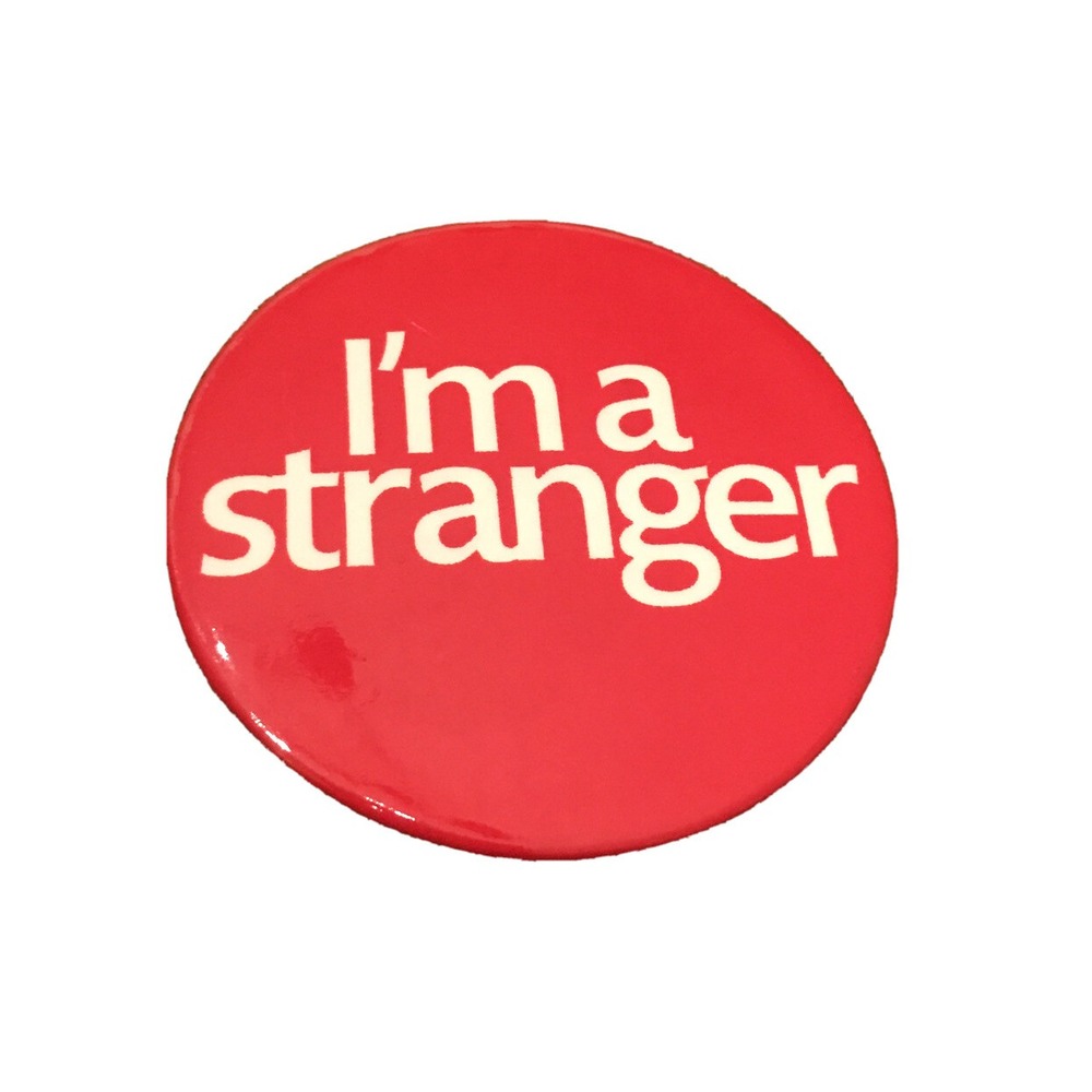 I'm a Stranger 2.25" Red Pinback Button Pin Retro Vintage
